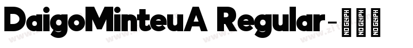 DaigoMinteuA Regular字体转换